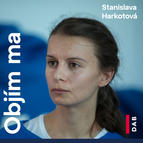 Stanislava Harkotová/ Autorka predlohy k inscenácii Objím ma