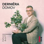 DERNIÉRA INSCENÁCIE DOMOV